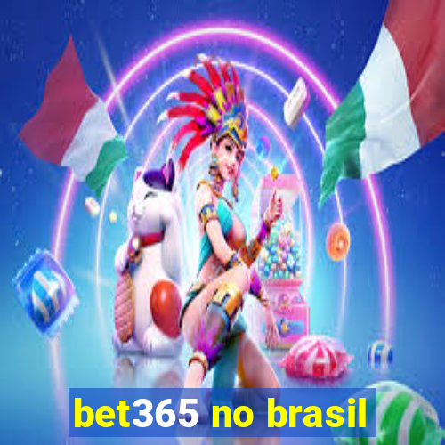 bet365 no brasil